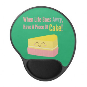 Cute and Funny Cake Life Quote Gel Mousepad