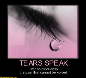 Tears speak - motivational