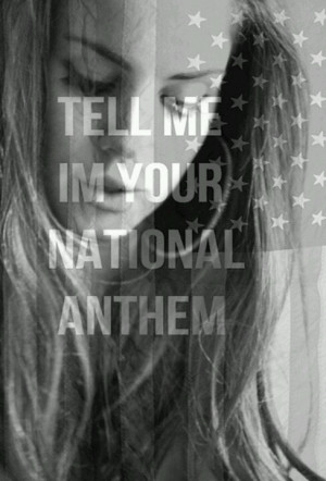 Lana Del Rey Quotes National Anthem Lana del rey - national anthem