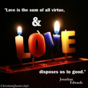 Jonathan Edwards Quote - Love - Candles that spell love