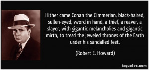 Hither came Conan the Cimmerian, black-haired, sullen-eyed, sword in ...