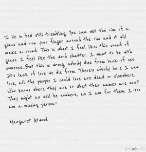 Margaret Atwood} this is deep...