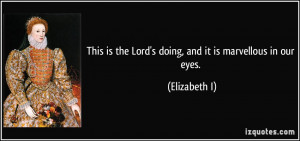 This is the Lord's doing, and it is marvellous in our eyes ...