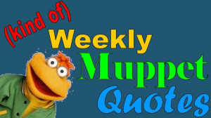 The Muppet Mindset: (Kind of) Weekly Muppet Quotes Spotlight: Scooter
