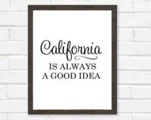 Quote-Typography Pos ter-California Print-Black and White-California ...