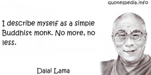 ... Lama - I describe myself as a simple Buddhist monk. No more, no less