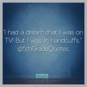 5th Grade Quotes #TV #handcuffs