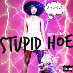Nicki Minaj-Stupid Hoe Cover by JayySonata