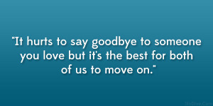 have to say goodbye to say goodbye to someone you saying goodbye to ...
