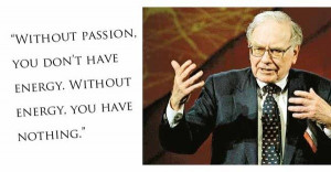 Warren buffett, quotes, sayings, passion, energy, business