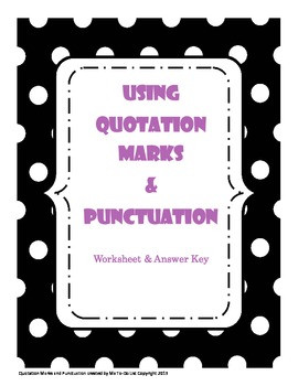 Quotation Marks & Punctuation Practice