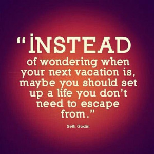 Affirming in that I have never gone on a vacation. haha