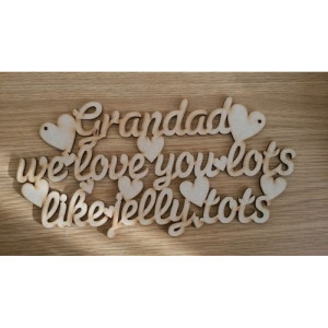 Grandad we love you lots like jelly tots - Laser Craft Shapes by ...