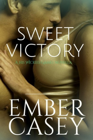 Sweet Victory (His Wicked Games, #2.5)