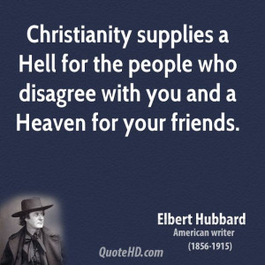... for the people who disagree with you and a Heaven for your friends
