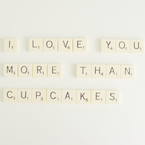 Love You More Than Cupcakes' - We Heart It