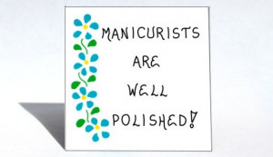 ... Gift Magnet Quote Nail technician humorous play on words Blue flowers
