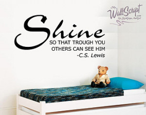 CS Lewis Shine Wall Decal, Nursery Wall decal, Inspirational Quote ...