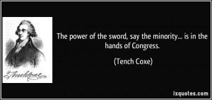 The power of the sword, say the minority... is in the hands of ...