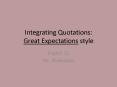 Quotations: Great Expectations style - Integrating Quotations ...