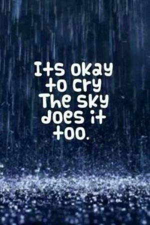 It's okay to cry... #tears #rain