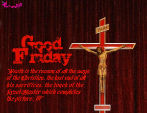Good Friday, a day for some to remember our saviour who died on the ...