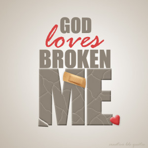 God Loves Broken Me