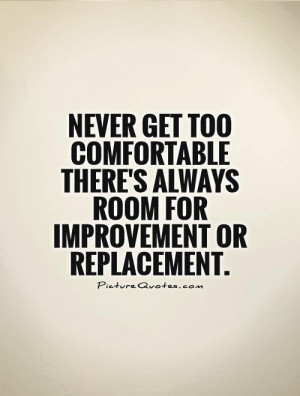Improvement Quotes Comfortable Quotes