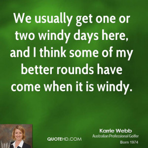 We usually get one or two windy days here, and I think some of my ...