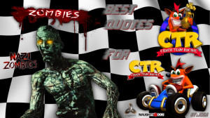 Zombie's Best Quotes for CTR Crash Team Racing by Josael281999