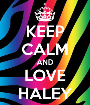 Keep Calm and Love Hailey