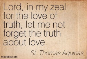 quotes #thomasaquinas love for the truth let us not forget - Google ...