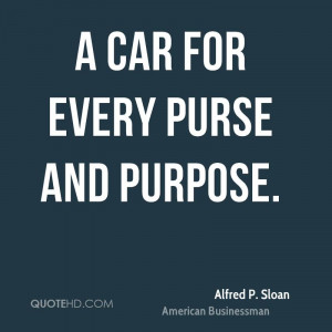 Alfred P Sloan Car Quotes A For Every Purse Andjpg