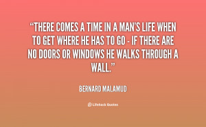 quote-Bernard-Malamud-there-comes-a-time-in-a-mans-25333.png