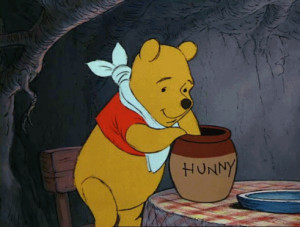 Lick it till' it's gone, like honey, Winnie the Pooh shit