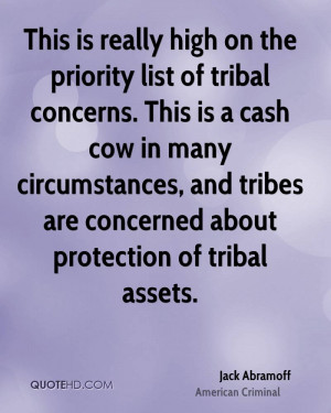 This is really high on the priority list of tribal concerns. This is a ...