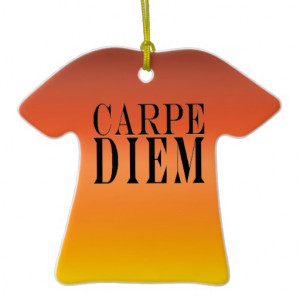 Carpe Diem Seize the Day Latin Quote Happiness Christmas Ornaments