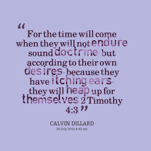 Quotes Picture: for the time will come when they will not endure sound ...