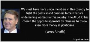 James P Hoffa Quote