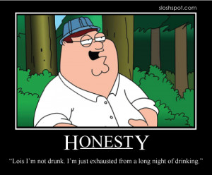 Peter Griffin on Honesty