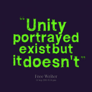 Quotes Picture: unity portrayed exist but it doesn't