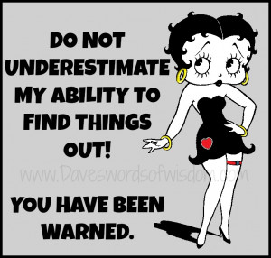Warning - Do Not Underestimate Me