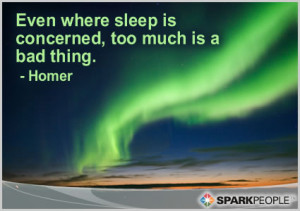 Motivational Quote - Even where sleep is concerned, too much is a bad ...