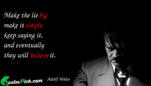 Make The Lie Big Make by adolf-hitler Picture Quotes