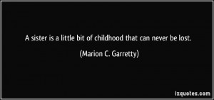 Sister Is A Little Bit Of Childhood That Can Never Be Lost ...