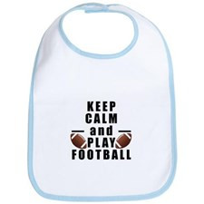 Keep Calm and Play Football Bib for