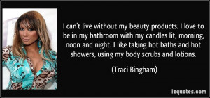 quote-i-can-t-live-without-my-beauty-products-i-love-to-be-in-my ...