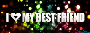 Love My Best Friend Timeline Covers Facebook Covers