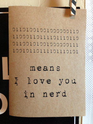 ... in nerd. binary code. computer language. love. nerd love. blank card