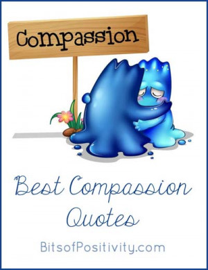 Here are my favorite quotes about compassion: